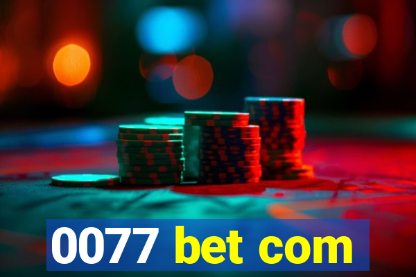 0077 bet com